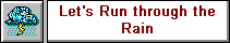 Let's Run Through the Rain