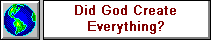 Did God Create Everything?