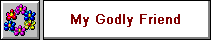 My Godly Friend