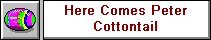 Here Comes Peter Cottontail