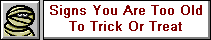 Signs you are too old to Trick or Treat