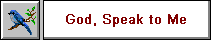 God, Speak to Me