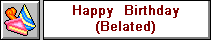 Happy Belated Birthday