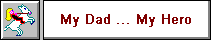My Dad, My Hero