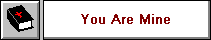 You Are Mine